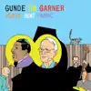 Gunde On Garner - Plays Bent Fabric
